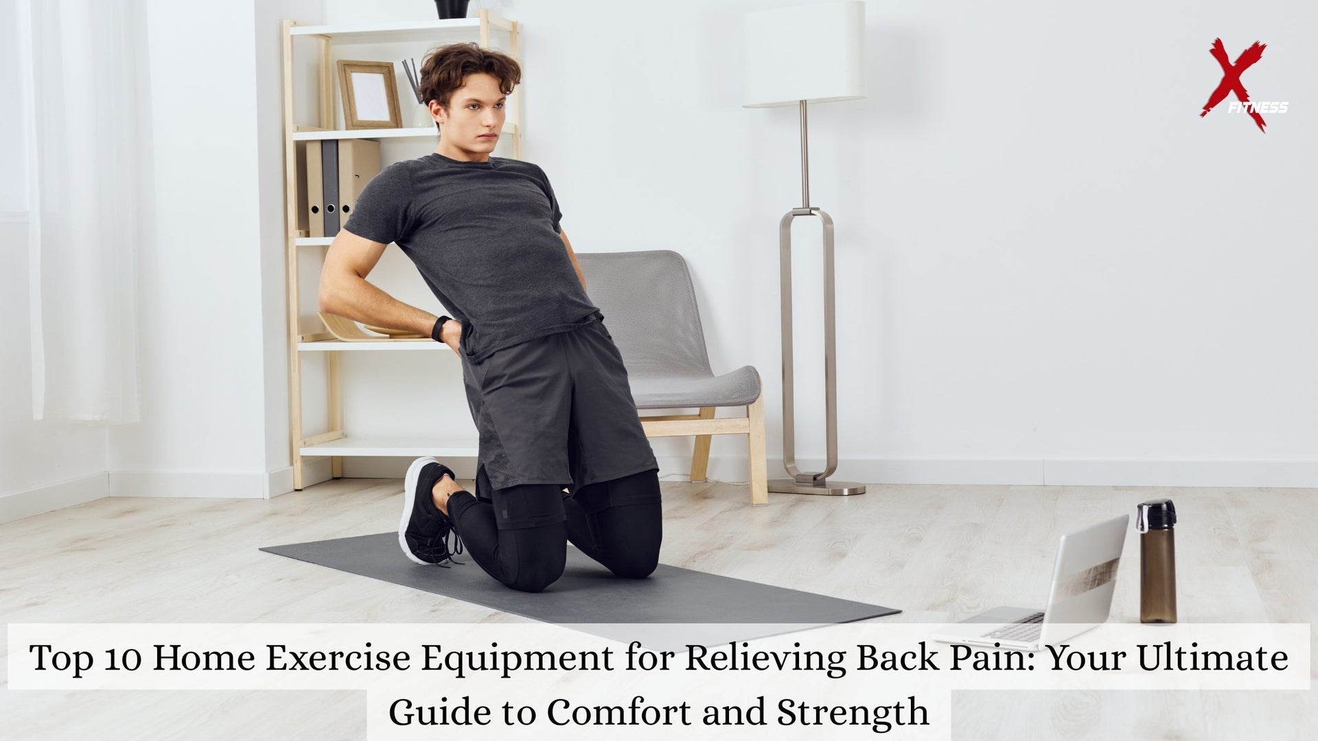 Top 10 Home Exercise Equipment for Relieving Back Pain: Your Ultimate Guide to Comfort and Strength